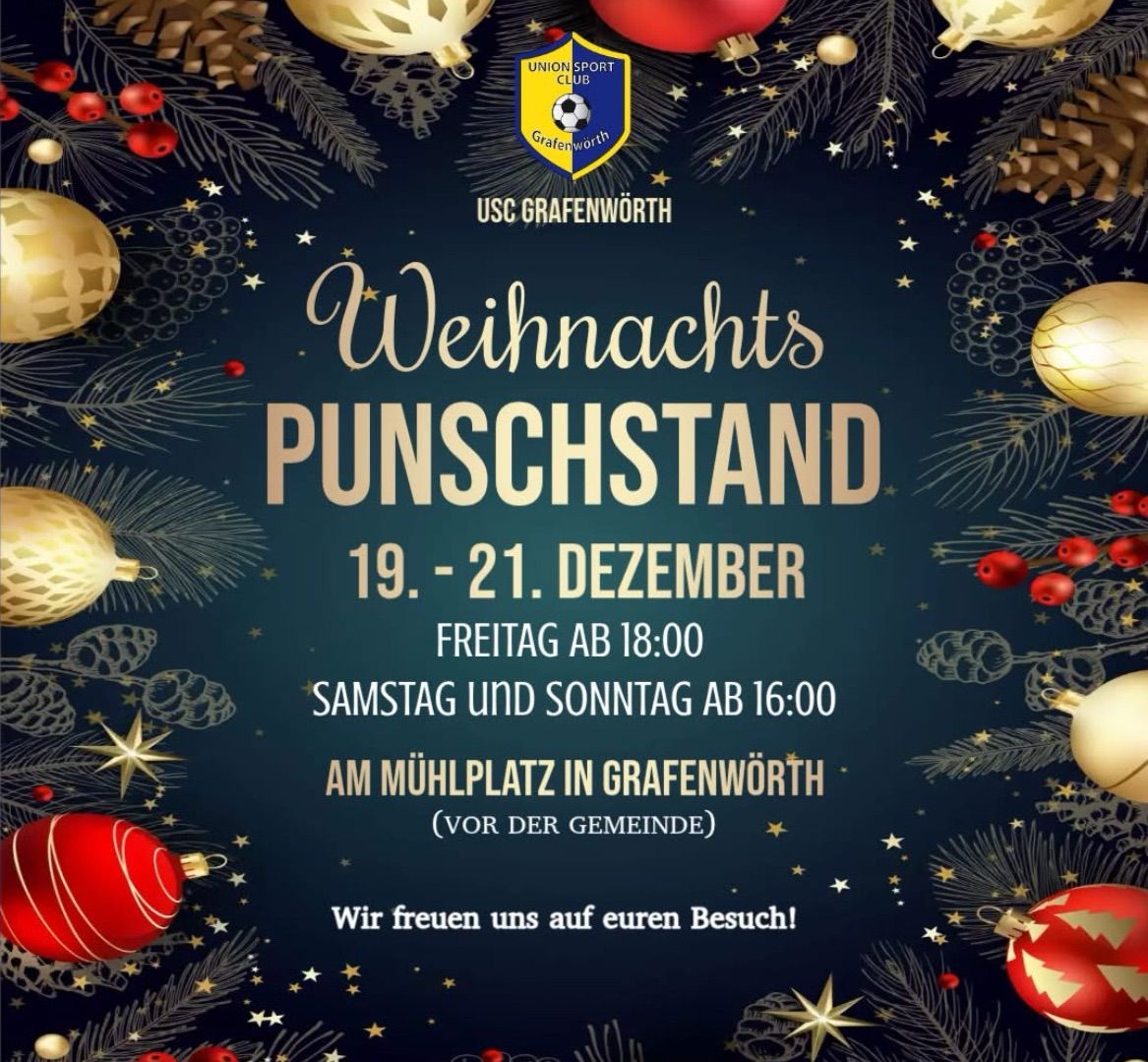 Plakat für den Weihnachtspunschstand des USC Grafenworth. Termine: 19. bis 21. Dezember. Zeiten: Freitag ab 18:00, Samstag und Sonntag ab 16:00. Ort: Mühlplatz in Grafenworth (vor der Gemeinde). Einladung zum Besuch.