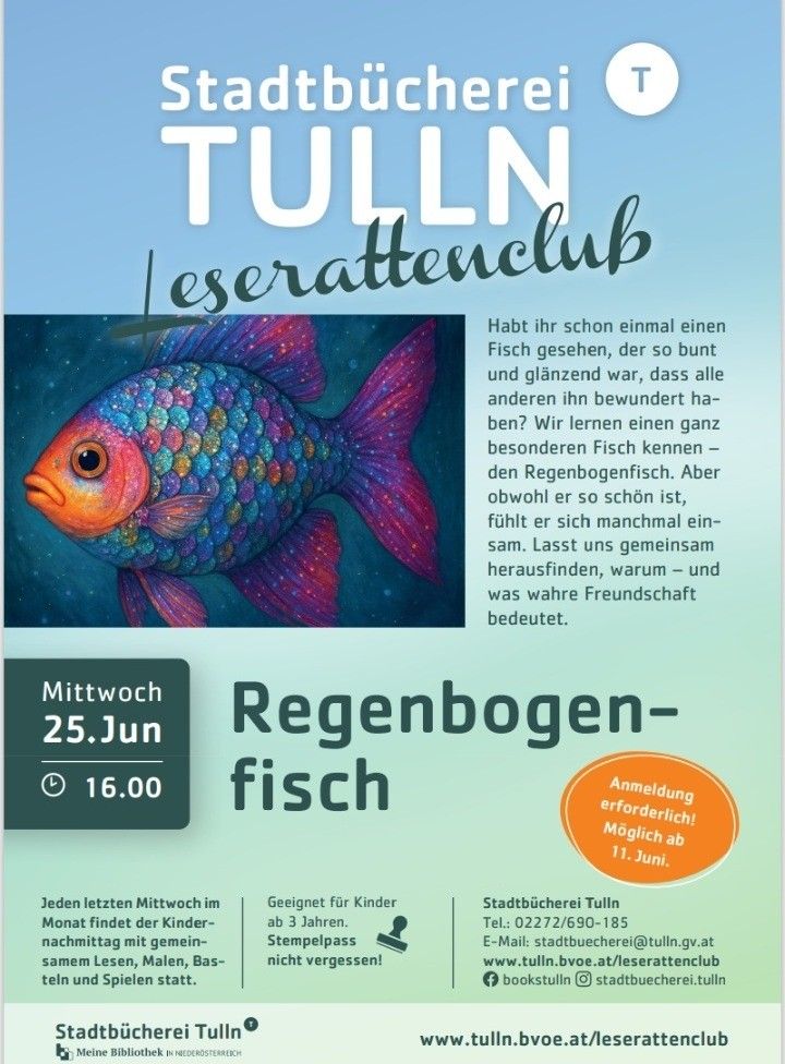 Ein Bild eines farbenfrohen Fisches mit einem Plakat, das eine Kinderaktivität in Tulln ankündigt. Das Ereignis heißt 'Regenbogenfisch' und findet am Mittwoch, 25. Juni um 16 Uhr statt. Die Anmeldung ist bis zum 11. Juni möglich.