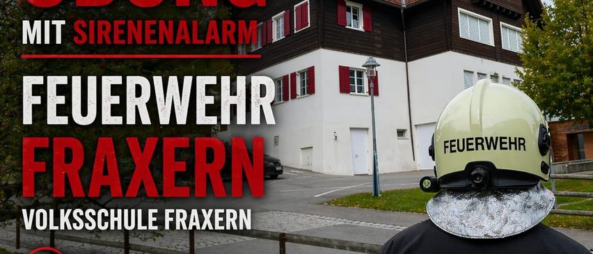 Ein Poster zeigt einen Feuerwehrmann in voller Montur, mit einem Haus im Hintergrund. Der Text lautet 'Offentliche Ubung mit Sirenenalarm'. Datum und Uhrzeit sind 8. Mai 2026 um 19 Uhr.