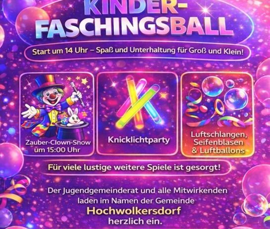 A poster for Kinder-Faschingsball event. Features a magician, glowing sticks, and bubbles. Scheduled for February 17, 2026. Hosted by the Youth Council of Hochwolkersdorf.