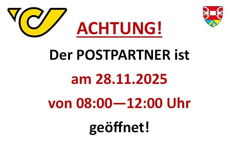 Achtung! Der POSTPARTNER ist am 28.11.2025 von 08:00-12:00 Uhr geöffnet!