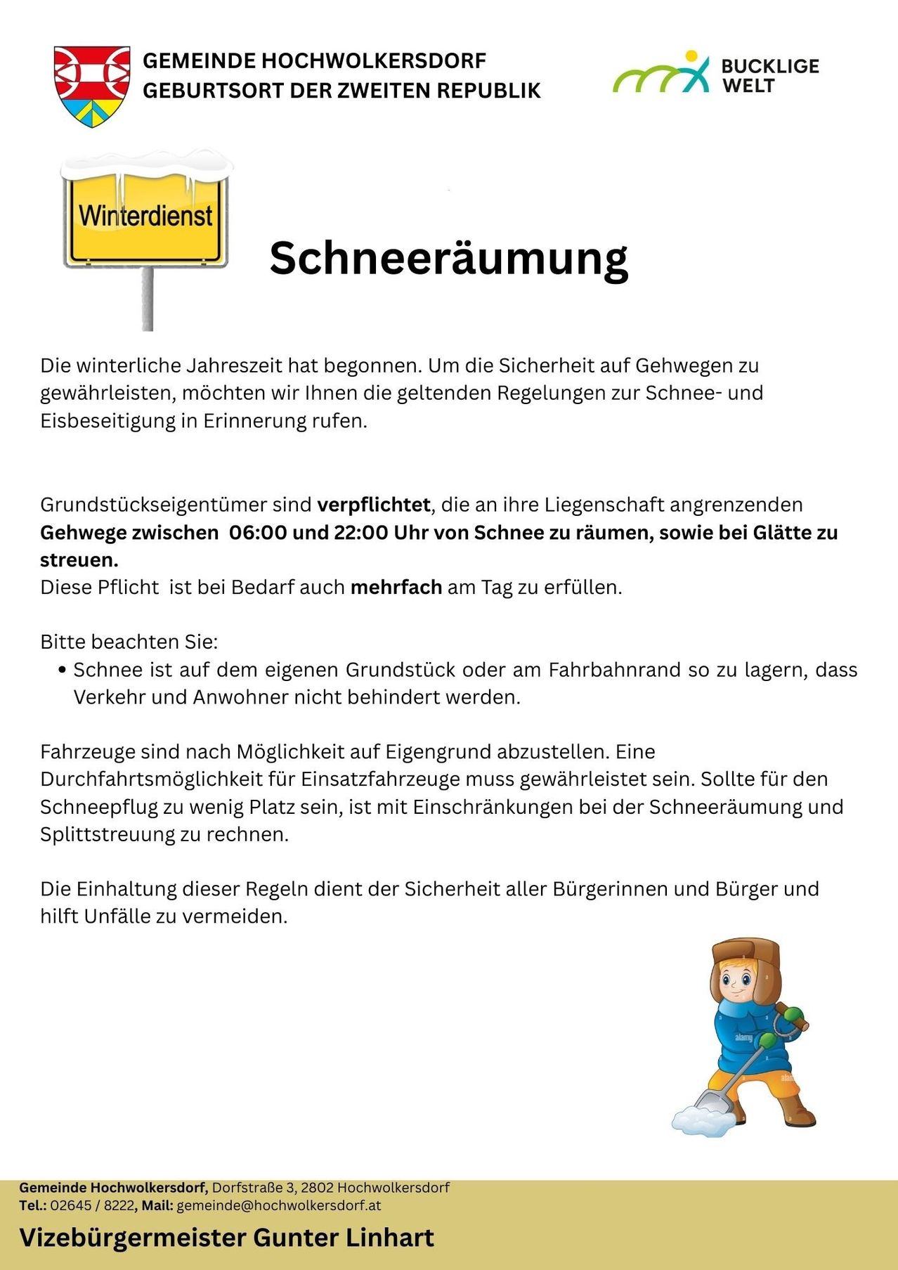 Die winterliche Jahreszeit hat begonnen. Um die Sicherheit auf Wegen zu gewährleisten, möchten wir Ihnen die geltenden Regeln zur Schnee- und Eisbeseitigung in Erinnerung rufen. Eigentümer sind verpflichtet, die an ihr Grundstück angrenzenden Gehwege zwischen 06:00 und 22:00 Uhr von Schnee zu räumen, sowie bei Glätte zu streuen.