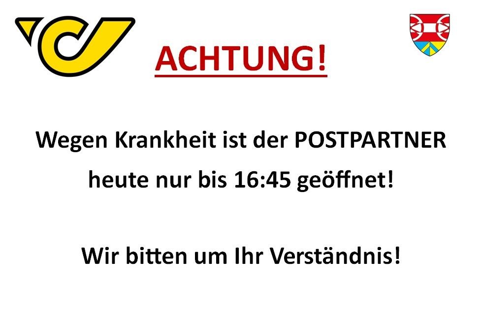 Attention! Due to illness, the POSTPARTNER is open today until 16:45! We ask for your understanding!
