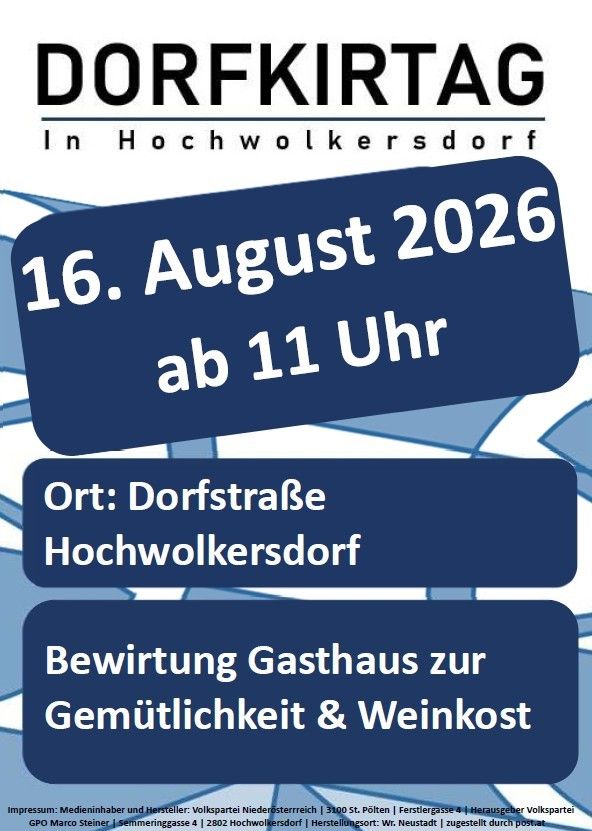Plakat für Dorfkirtag in Hochwolkersdorf am 16. August 2026, Beginn um 11 Uhr. Ort: Dorfstrasse Hochwolkersdorf. Bewirtung Gasthaus zur Gemütlichkeit & Weinkost.