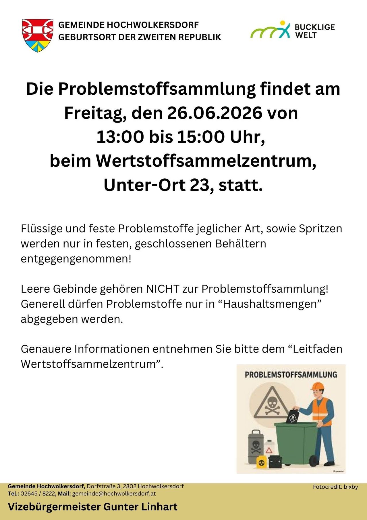 Die Problemstoffsammlung findet am Freitag, den 26.06.2026 von 13:00 bis 15:00 Uhr, beim Wertstoffsammlungszentrum, Unter-Ort 23, statt. Flüssige und feste Problemstoffe jeglicher Art, sowie Sprühdosen werden nur in festen, geschlossenen Behältern entgegengenommen. Leere Gebinde gehören NICHT zur Problemstoffsammlung! Generell dürfen Problemstoffe nur in 'Haushaltsmengen' abgegeben werden. Genauere Informationen entnehmen Sie bitte dem 'Leitfaden Wertstoffsammlung'.