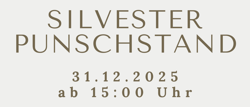 Eine Werbung für einen Silvester-Punschstand am 31.12.2025 ab 15:00 Uhr in der Weinstube Goldfuss, Brunner Hauptstrasse 25.