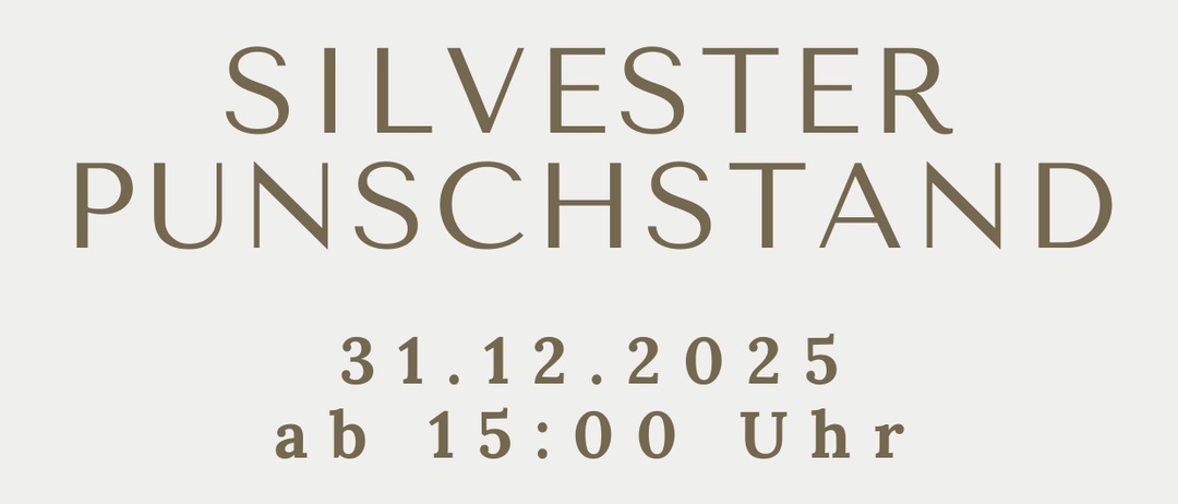 Eine Werbung für einen Silvester-Punschstand am 31.12.2025 ab 15:00 Uhr in der Weinstube Goldfuss, Brunner Hauptstrasse 25.