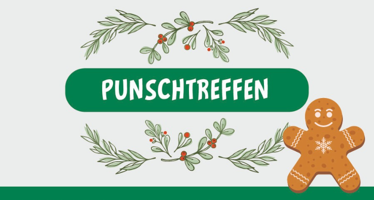 Ein Bild eines Lebkuchenmanns, grüner Blätter und roter Beeren mit dem Text 'Punschtreffen' auf weißem Hintergrund.
