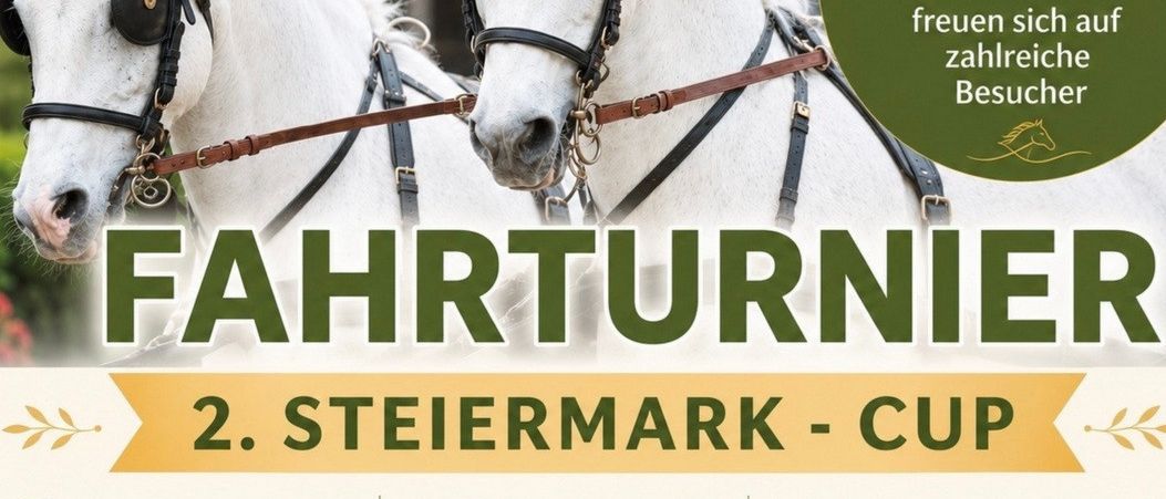 Plakat für den 2. Steiermark-Cup, ein Kutschenevent mit Pferden. Es zeigt zwei weiße Pferde, eines mit einer Augenbinde, und das Datum der Veranstaltung, Sonntag, 21. Juni 2026.