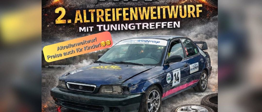 Plakat für den 2. Altreifenweitwurf mit Tuningtreffen. Die Veranstaltung ist am Samstag, 4. Juli 2026. Der Start ist um 10 Uhr, mit Reifenwerfen bis 18 Uhr. Drei Preise für die drei lauteste Autos. Auch für Kinder geeignet.