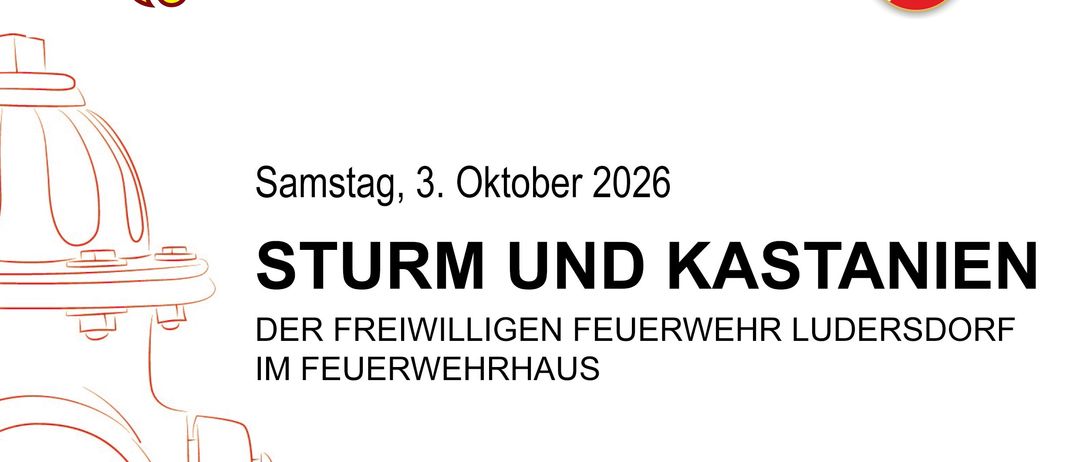 Plakat für eine Veranstaltung der Freiwilligen Feuerwehr Ludersdorf am 3. Oktober 2026. Zeigt einen Hydranten und lädt Besucher ein, geröstete Kastanien und Getränke im Feuerwehrhaus zu genießen.