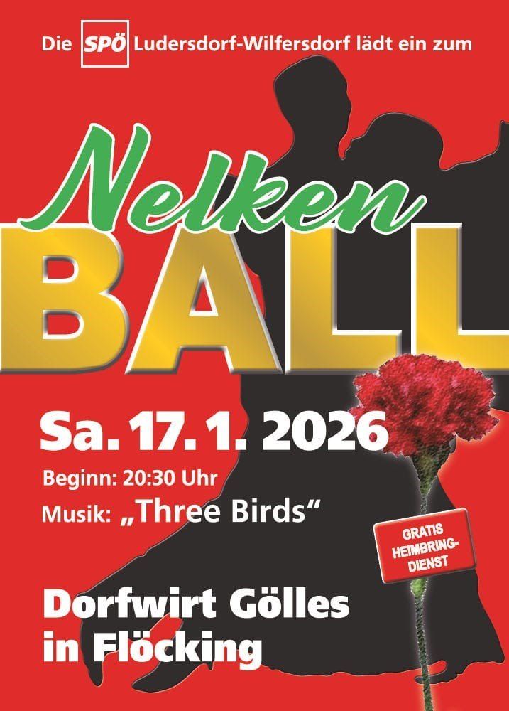 Ein Veranstaltungsposter für Nelken Ball am 17. Januar 2026 mit einer roten Blume und Silhouetten. Beginn um 20:30 Uhr mit Musik von Three Birds. Kostenloser Heimkehrdienst. Veranstaltet von Dorfwirt Goelles.