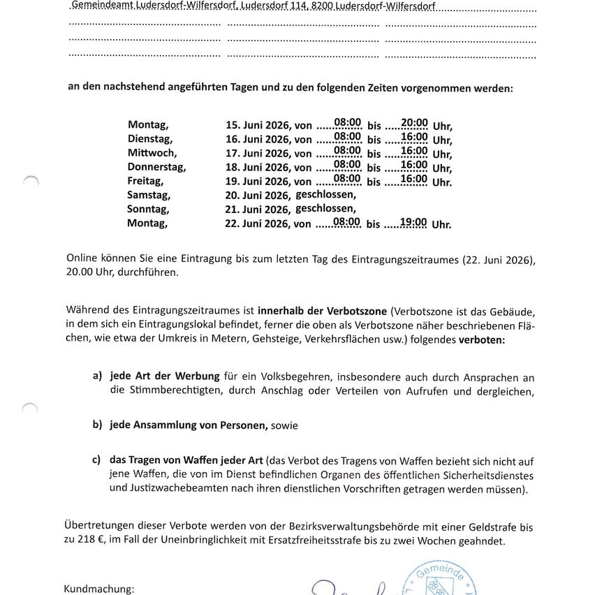 Eine Liste der Öffnungszeiten für die Gemeinderegistrierung in Gemeindeamt Ludersdorf-Wilferstorf, Ludersdorf 114, 8200 Ludersdorf-Wilferstorf. Online-Registrierungen können bis zum 22. Juni 2026, 20:00 Uhr, vorgenommen werden. Verbotene Aktivitäten umfassen Kampagnen, Waffentragen und Versammlungen. Verstöße können Geldstrafen bis zu 218 Euro oder Haftstrafen bis zu zwei Wochen nach sich ziehen.