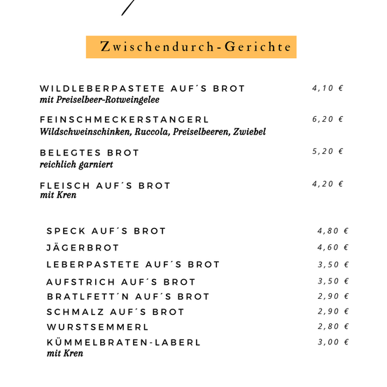 Menü mit verschiedenen Sandwiches und Fleischsorten. Das Menü hat Wildbierpastete Auf's Brot für 4,10 Euro, Feinschmeckerstangerl für 6,20 Euro, Belegtes Brot für 5,20 Euro, Fleisch Auf's Brot für 4,20 Euro und vieles mehr.