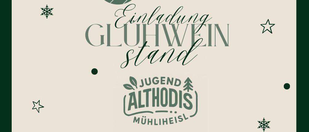Einladung zum Glühweinstand. Jugend Althodis. 7. Dezember 2025 ab 16:00. Für Ihr Wohl ist Althodis vorbereitet.