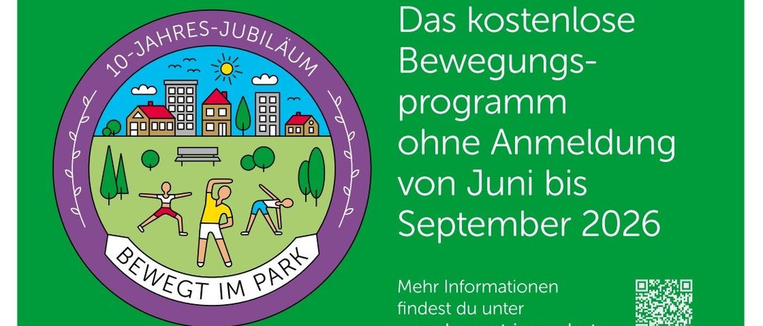 Das kostenlose Jahres-Jubiläums-Bewegungs-programm ohne Anmeldung von Juni bis September 2022. Mehr Informationen findest du unter www.bewegt-im-park.at. Teilnahme an den Bewegungseinheiten erfolgt freiwillig und auf eigene Gefahr. An Feiertagen finden keine Kurse statt.