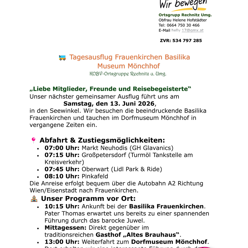 Ein bevorstehender Ausflug zur Basilika Frauenkirchen und dem Mönchhof-Museum am 13. Juni 2026 beinhaltet den Besuch der beeindruckenden Basilika Frauenkirchen und die Erkundung des Dorfmuseums Mönchhof. Abfahrtszeiten sind 07:00 von Markt Neuhodis, 07:15 von Großpetersdorf, 07:45 von Oberwart und 08:10 von Pinkafeld. Die Route führt über die A2 Autobahn in Richtung Frauenkirchen.