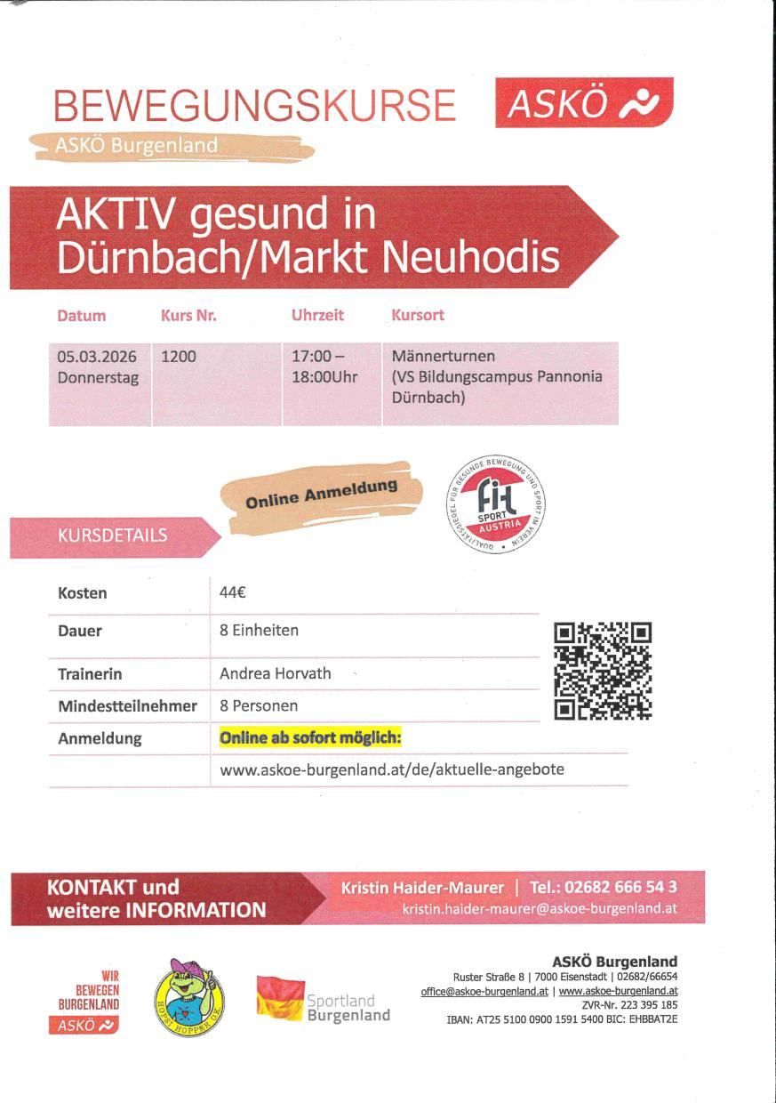 Ein Flyer für einen Fitnesskurs namens AKTV Gesund in Durnbach/Markt Neuhodis. Die Kursnummer ist 1200 und findet am Donnerstag, 5. März 2026, von 17:00 bis 18:00 Uhr am VS Bildungscampus Pannonia Durnbach statt. Die Kosten betragen 44€ und dauern 8 Einheiten. Die Trainerin ist Andrea Horvath. Mindestteilnehmerzahl sind 8. Anmeldung ist online unter www.askoe-burgenland.at/de/aktuelle-angebote möglich. Kontakt ist Kristin Haider-Maurer, Tel: 02682 666 54 3.