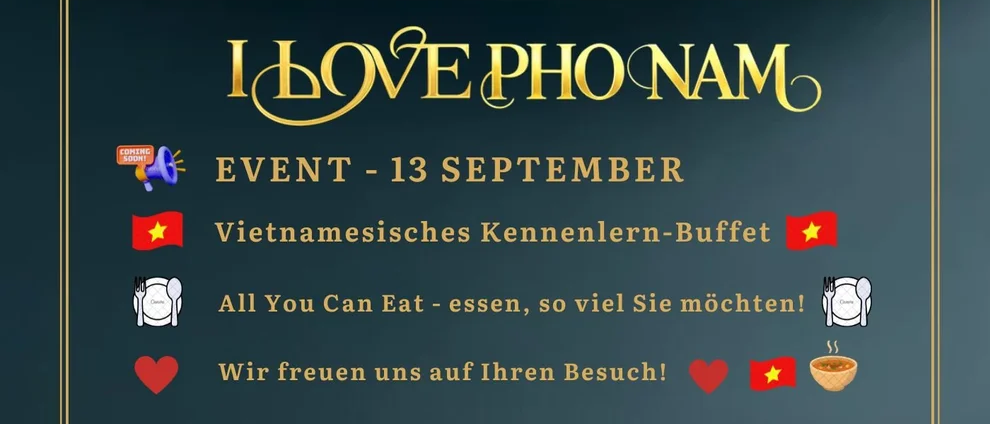 Veranstaltung am 13. September, vietnamesisches Buffet, alles, was Sie essen möchten, für 19,90€, mit Suppen, Vorspeisen, Hauptgerichten, frischen Spezialitäten und authentischen vietnamesischen Aromen.