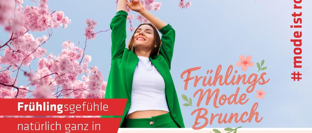 Frühlingsmode-Modelliste. Frühlingsmode Brunch in Roth. Termine: Samstag, 21. März 2026, Samstag, 28. März 2026. Orte: Gnas, Furstenfeld, Hartberg, Leibnitz, Gleisdorf, Feldbach.