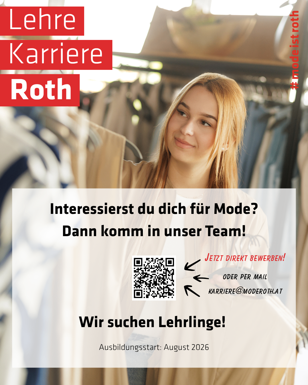 Eine Frau in einem Bekleidungsgeschäft, mit einem roten Banner, das Karriere Roth sagt. Der Text lädt Interessierte ein, dem Team beizutreten. QR-Code für die direkte Bewerbung und E-Mail-Adresse. Das Bild endet mit einer Ankündigung für eine Ausbildung, die im August 2025 beginnt.