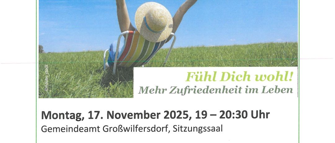 Ein Bild einer Person, die sich in einem Stuhl mit erhobenen Armen entspannt, unter einem blauen Himmel. Der Text lautet 'Fühl Dich wohl! Mehr Zufriedenheit im Leben'. Es lädt zu einem Treffen am 17. November 2025 ein, das über mentale Widerstandskraft und Wohlbefinden spricht.