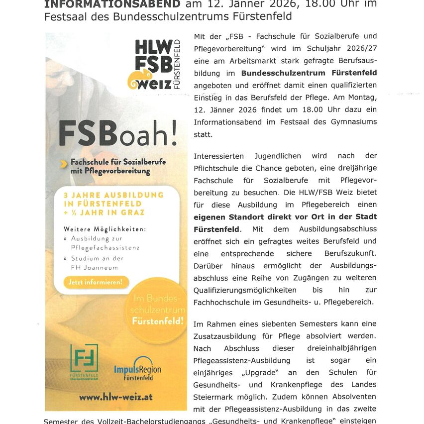 Die HLW/FSB Weiz bietet eine dreijährige Ausbildung im Bereich Fürstenfeld an. Studierende können ein ergänzendes Semester für einen Bachelorabschluss in Gesundheits- und Krankenpflege absolvieren. Eine Qualifizierungsmöglichkeit besteht bis zu zwei Semester vor dem Abschluss.