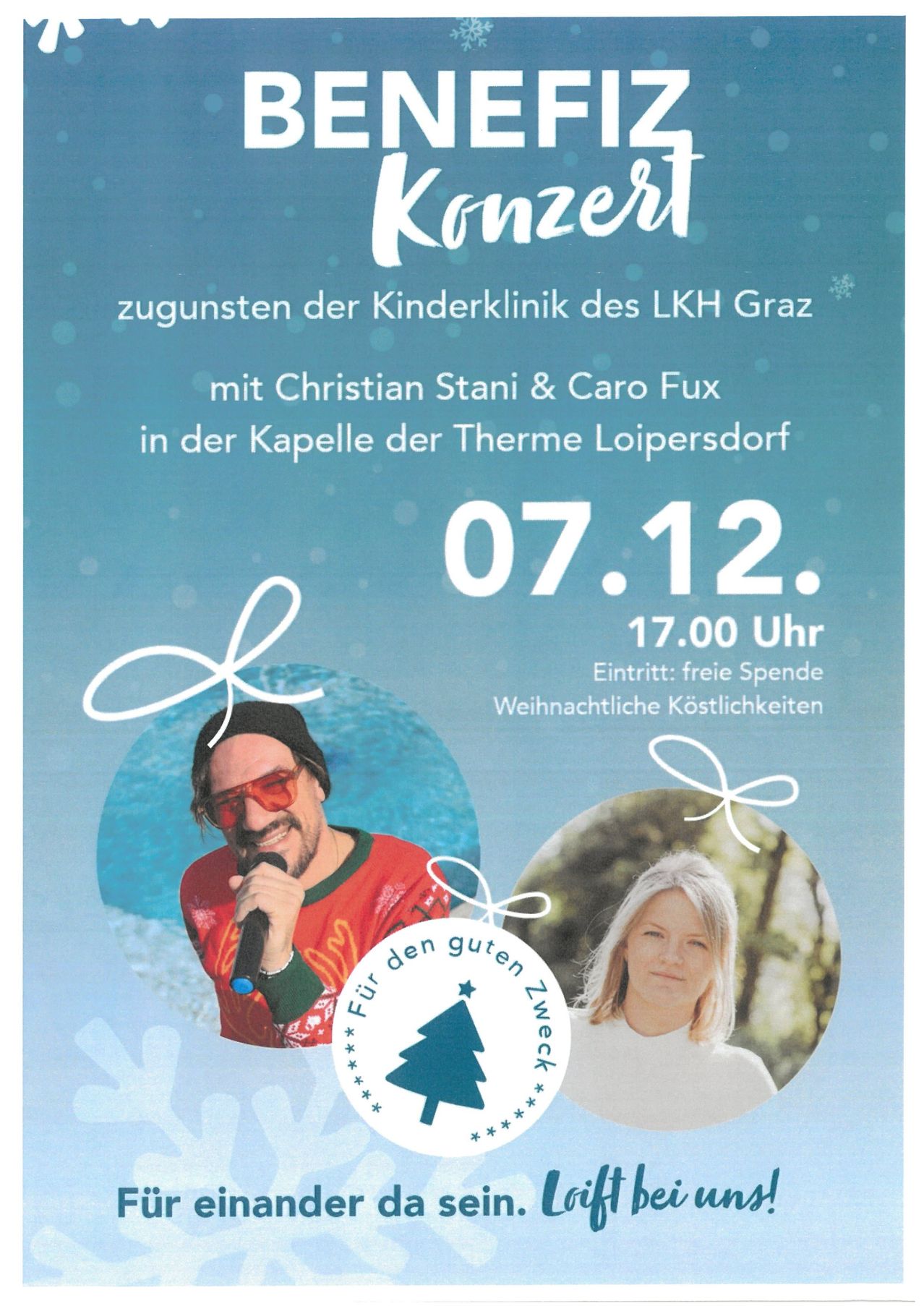 Plakat für ein Weihnachtskonzert mit Christian Stani und Caro Fux, am 7. Dezember um 17:00 in der Loipersdorfer Thermalkapelle, zugunsten der Kinderklinik des LKH Graz. Eintritt frei.