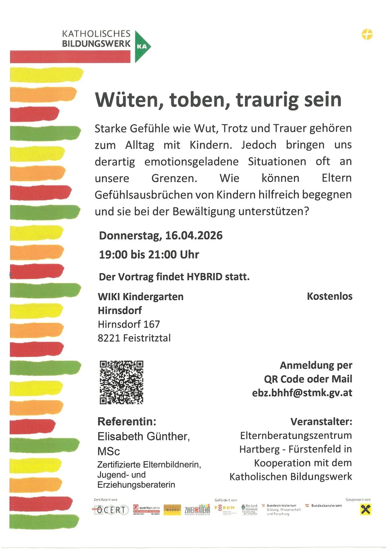 Das Plakat informiert über eine Hybrid-Veranstaltung zum Umgang mit starken Emotionen bei Kindern. Die Veranstaltung ist kostenlos und findet am Donnerstag, 16.04.2026 von 19:00 bis 21:00 Uhr im Wiki Kindergarten in Hirnsdorf statt. Anmeldung per QR Code oder Mail.