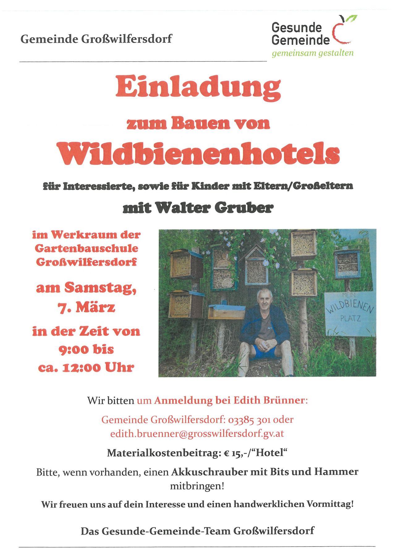 Eine Einladung zum Bau von Wildbienenhotels für Interessierte und Kinder mit Eltern/Großeltern mit Walter Gruber am Samstag, 7. März, von 9:00 bis 12:00 im Werkstattraum der Gartenbauschule. Bitte anmelden bei Edith Brunner. Materialkosten: €15/"Hotel". Bitte einen Akkuschrauber mit Bits und Hammer mitbringen, wenn vorhanden.