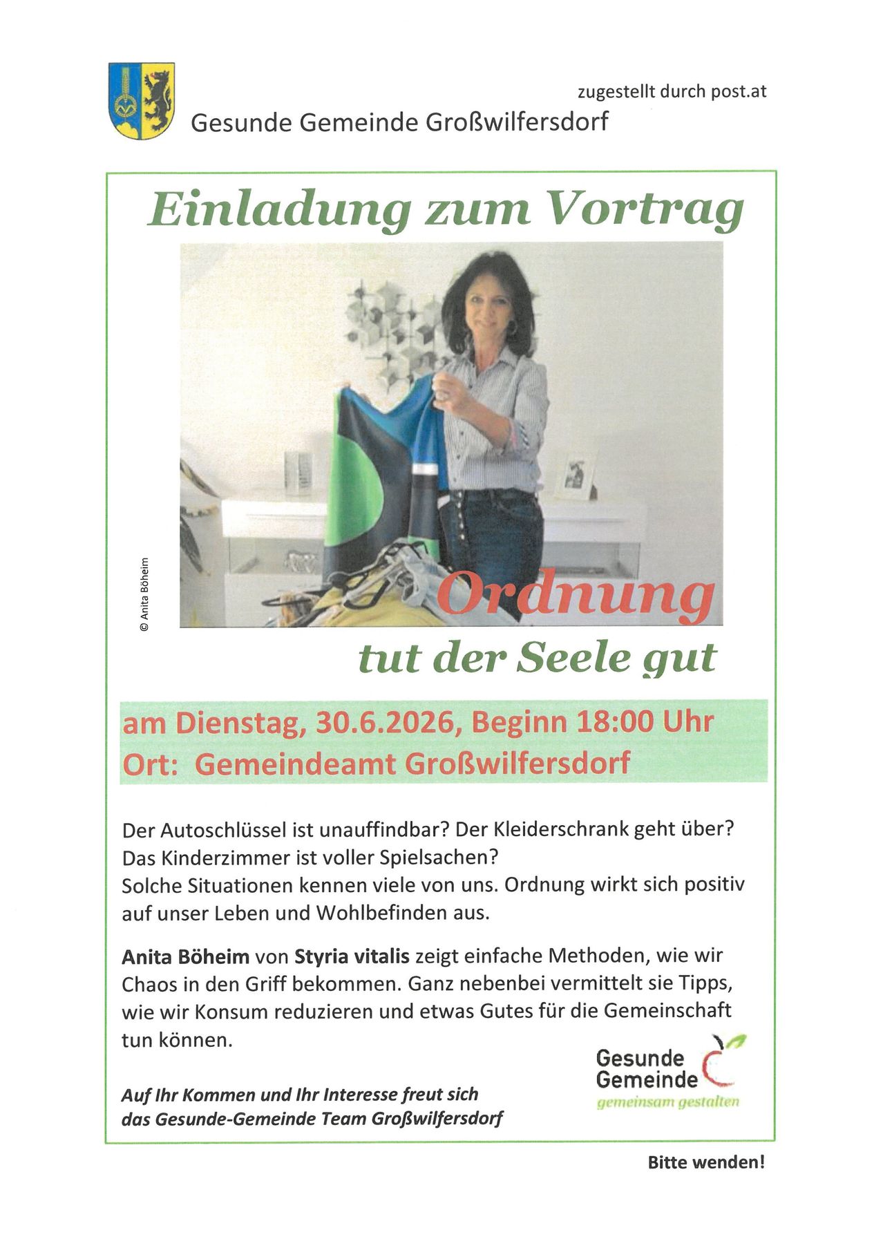Eine Einladung zum Vortrag am Dienstag, 30.06.2026, Beginn 18:00 Uhr. Ort: Gemeindeamt Großwilfersdorf. Der Autoschlüssel ist nicht zu finden? Der Kleiderschrank ist überfüllt? Das Kinderzimmer voller Spielsachen? Viele von uns kennen solche Situationen. Ordnung wirkt sich positiv auf unser Leben und Wohlbefinden aus. Anita Böhme von Styria Vitalis zeigt einfache Methoden, um Chaos zu bewältigen. Sie vermittelt auch Tipps zur Reduzierung des Konsums und für Gutes in der Gemeinschaft.