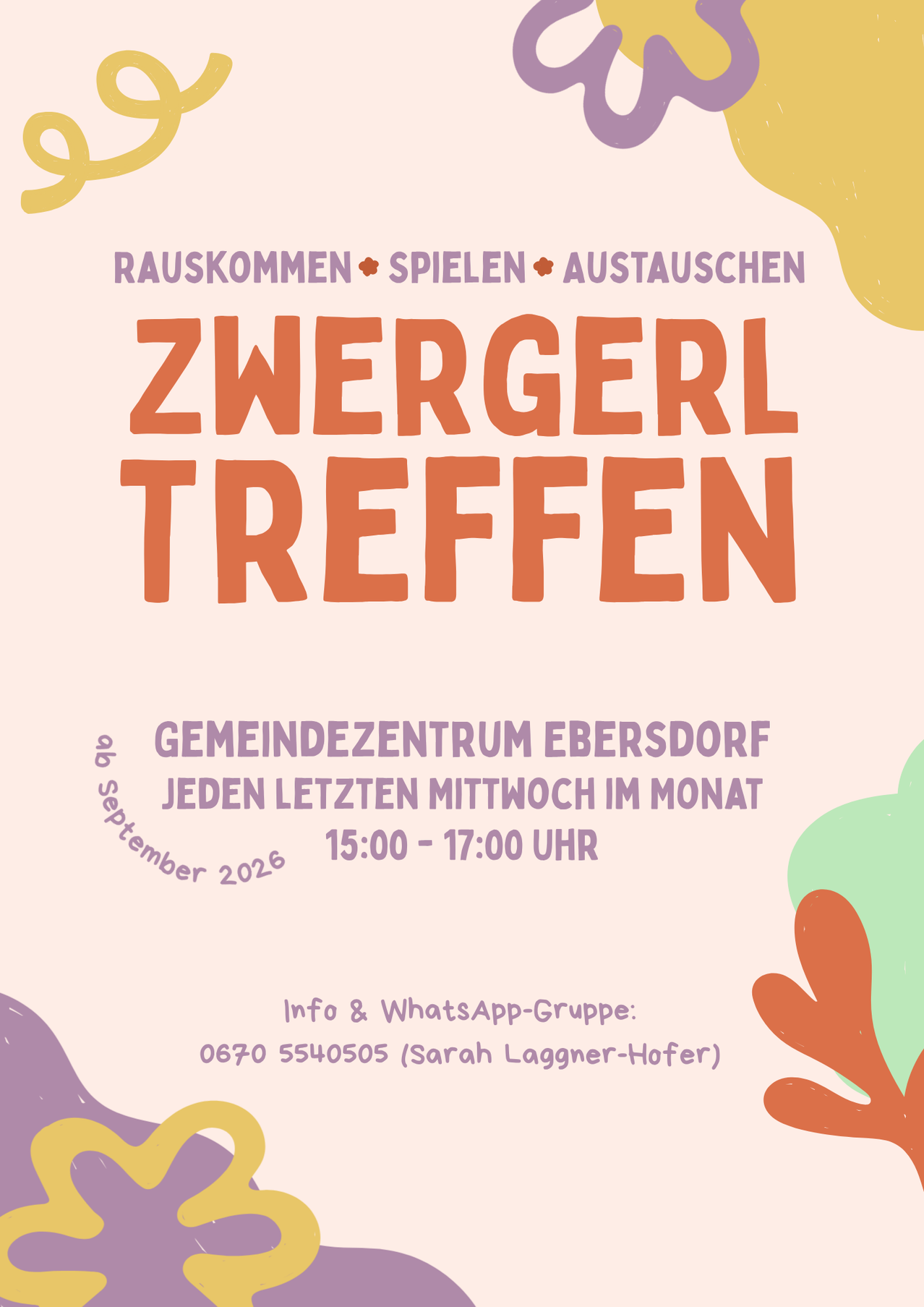 Plakat für die Zwergerl Treffen Veranstaltung im Gemeindezentrum Ebersdorf. Jeden letzten Mittwoch im Monat von 15:00 bis 17:00 Uhr. Kontakt: Sarah Lagner-Hofer, 0670 5540505.