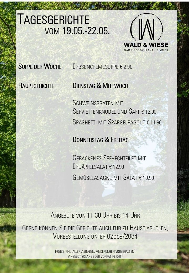 Wald & Wiese menu features Erbsencremesuppe for €2.90. Tuesdays and Wednesdays: pork ribs with gherkins and sauce for €12.90 and spaghetti with asparagus ragout for €11.90. Thursdays and Fridays: baked sea bass with potato salad for €12.90 and vegetable lasagna with salad for €10.90. Available from 11:30 AM to 2:00 PM. Dishes can be ordered for takeout.