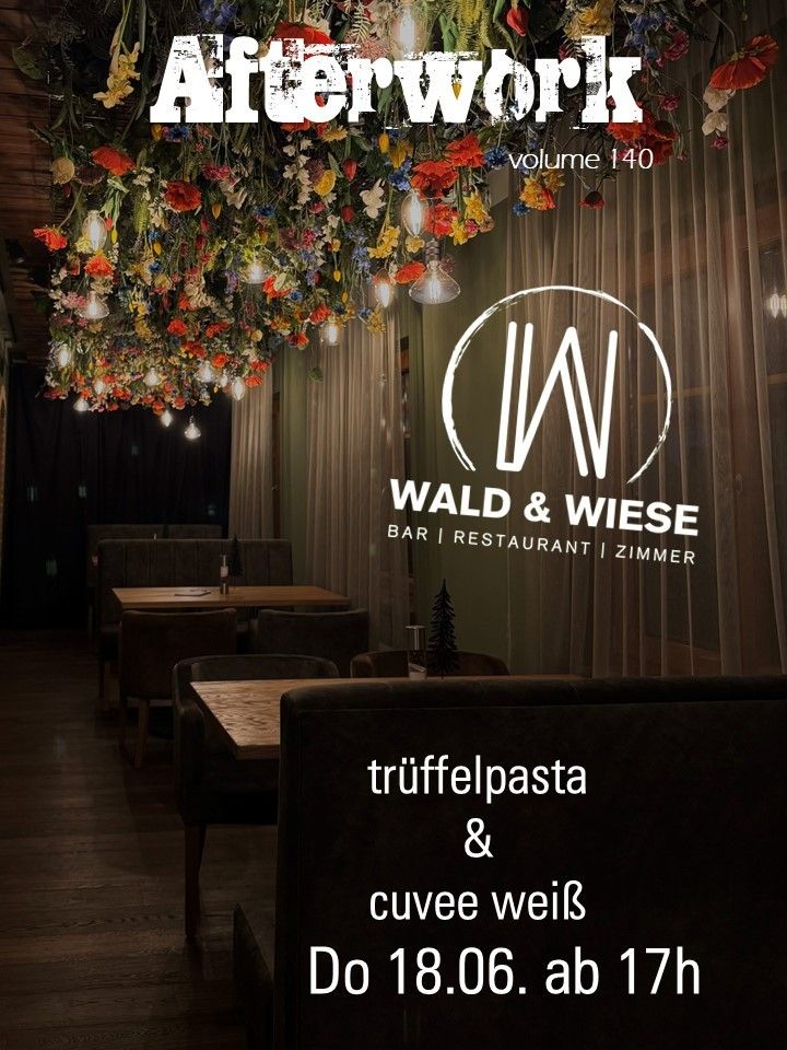 Werbung für Wald & Wiese, eine Bar und ein Restaurant, mit einem Blumen-Kronleuchter und Holzdekor. Die Speisekarte hebt Trüffel-Pasta und Weißwein hervor.