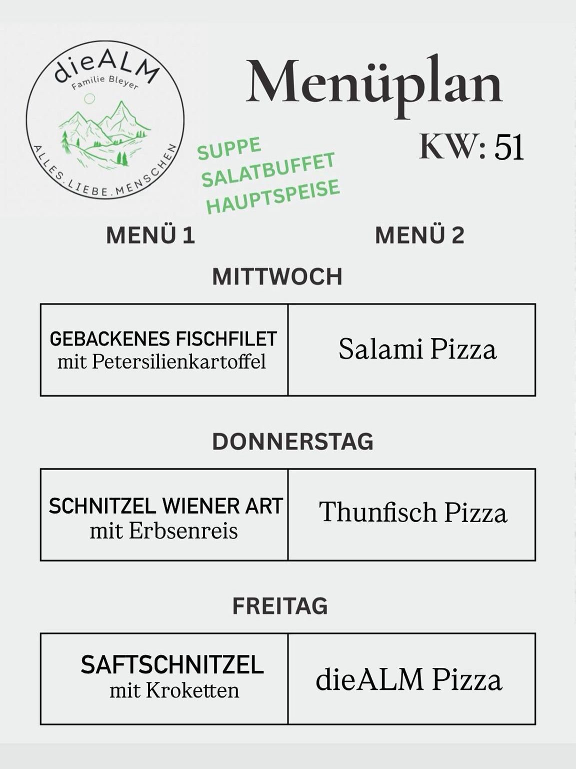 Wöchentliche Speisekarte für KW 51, mit Menü 1 und Menü 2. Mittwoch beinhaltet gebackenes Fischfilet mit Petersilienkartoffeln und Salami Pizza. Donnerstag bietet Schnitzel mit Erbsenreis und Thunfisch Pizza. Freitag hat Saftschnitzel und 'in Alm' Pizza.