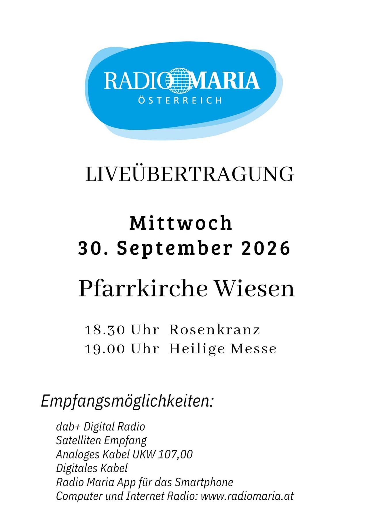 Plakat für die Live-Übertragung von Radio Maria Österreich am Mittwoch, 30. September 2026, in der Wiesen Pfarrkirche. Veranstaltungen umfassen Rosenkranz um 18:30 und Heilige Messe um 19:00. Empfangsmöglichkeiten: dab+, Digital Radio, Satelliten Empfang.