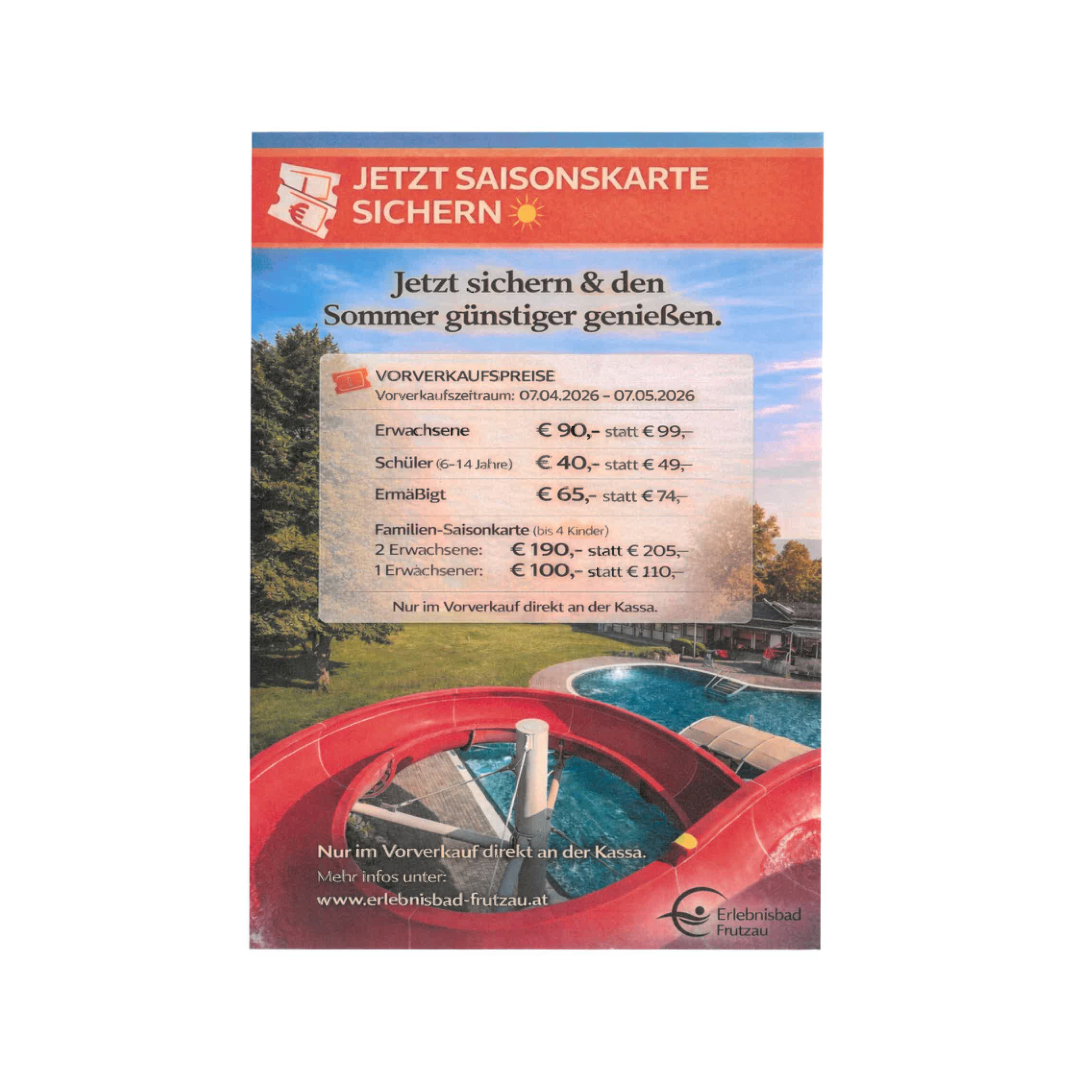 Ein Flugblatt für eine Saisonkarte von Erlebensbad Fruztau. Die Karte ist vom 07.04.2026 bis 07.05.2026 gültig. Es gibt Rabatte für verschiedene Kategorien. Ein Schwimmbad und eine Wasserrutsche sind abgebildet.