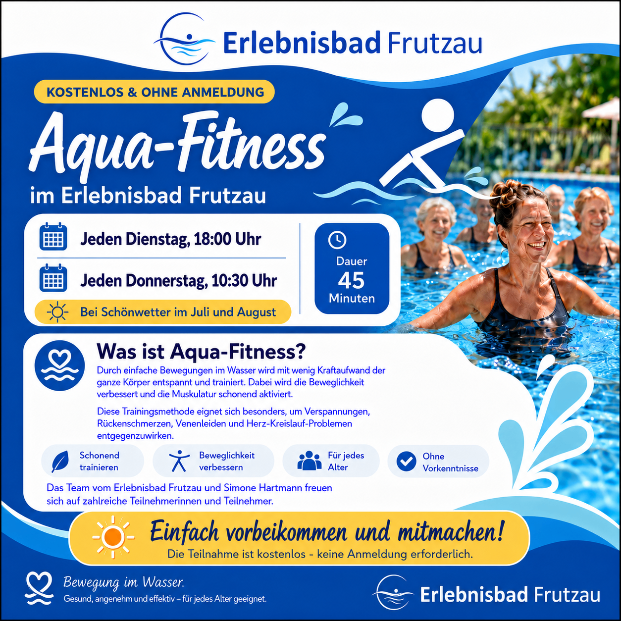 Aqua-Fitness im Erlebnisbad Frutzau. Dienstags und donnerstags, 18:00 und 10:30 Uhr. 45 Minuten. Kostenlos, keine Anmeldung erforderlich. Wasserbasiertes Workout für alle Altersgruppen. Verbessert die Beweglichkeit, geeignet für Anfänger.