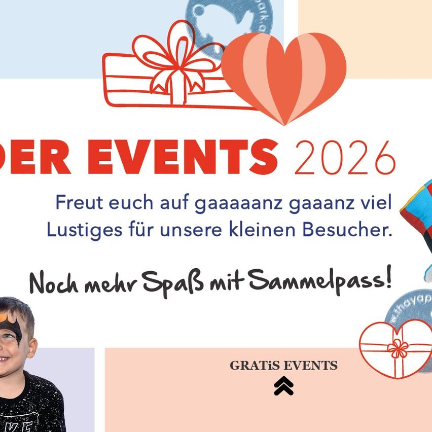 Werbeposter fur Veranstaltungen im Jahr 2026 mit einem Jungen mit Gesichtsbemalung, einem Geschenk, einem Herzen und dem Text 'Freuet euch auf gaaaaaaanz gaaanz viel Lustiges fur unsere kleinen Besucher. Noch mehr Spass mit Sammelpass!''