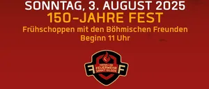 Plakat für das Feuerwehr Sankt Gilgen's Feuerwehrfest am Samstag, 2. August 2025, Beginn 11 Uhr. Mit Grill, Getränken und besonderen Veranstaltungen. Sonntag, 3. August 2025, 150-Jahre-Fest mit Böhmischen Freunden, Beginn 11 Uhr.