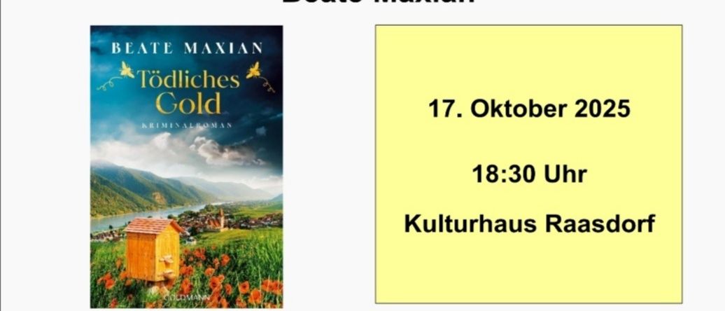Eine Lesung mit der Bestsellerautorin Beate Maxian zum Thema 'Todliches Gold' findet am 17. Oktober 2025 um 18:30 Uhr im Kulturhaus Raasdorf statt. Die Bibliothek ist freitags von 16:00 bis 18:15 Uhr und sonntags von 9:15 bis 11:00 Uhr geöffnet. Der Eintritt ist frei.