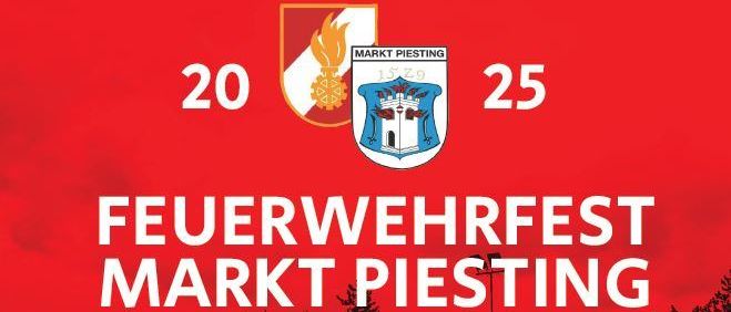 Plakat für das Feuerwehrfest in Markt Piesting am 11., 12. und 13. Juli. Aktivitäten umfassen Feuerwehrfahrzeuge-Vorführungen, Morgenmessen und Unterhaltung mit lokalen Bands.