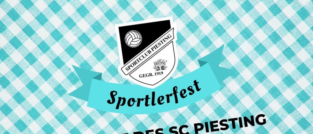 Ein Plakat für Sportlerfest mit Veranstaltungsdetails. Datum: 6. und 7. September 2025. Ort: Wurstelhutte Park. Samstag ab 11 Uhr. Aktivitäten umfassen 7-Meter-Schießen, Live-Musik und mehr. Kontakt: sportclubpiesting@gmail.com.