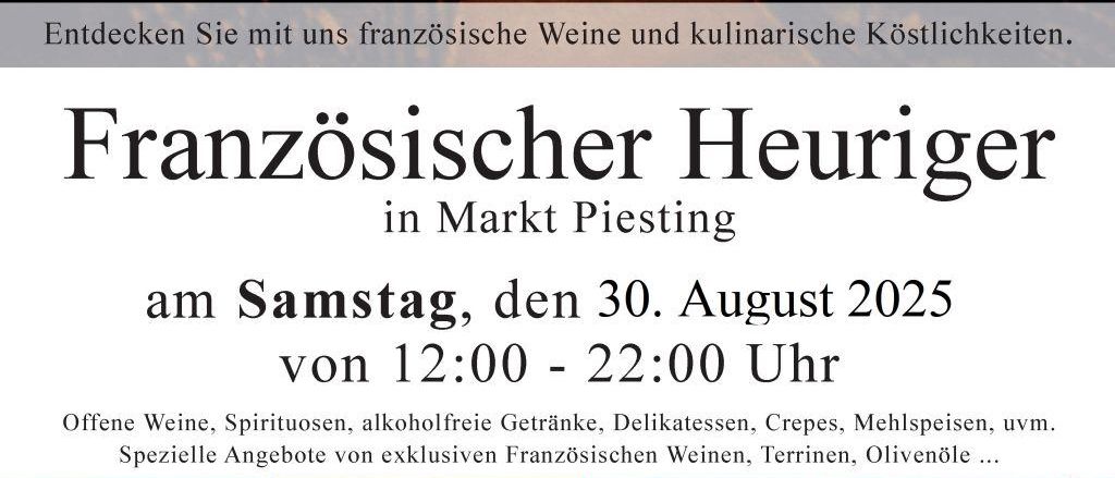 Werbeposter für ein französisches Wein- und Kochkunstevent in Markt Piesting, Österreich. Geplant für den 30. August 2025, von 12:00 bis 22:00 Uhr. Zeigt ein Bild eines Weinkellers mit Reihen von Weinflaschen.