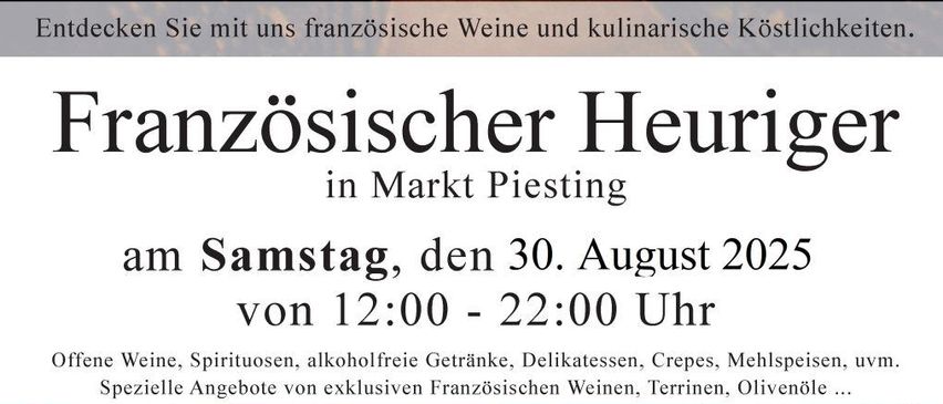Ein Plakat für eine französische Wein- und kulinarische Verkostungsveranstaltung in Markt Piesting, Deutschland, am 30. August 2025. Zeigt ein Bild eines Weinkellers mit Reihen von Weinflaschen und warmem Licht.