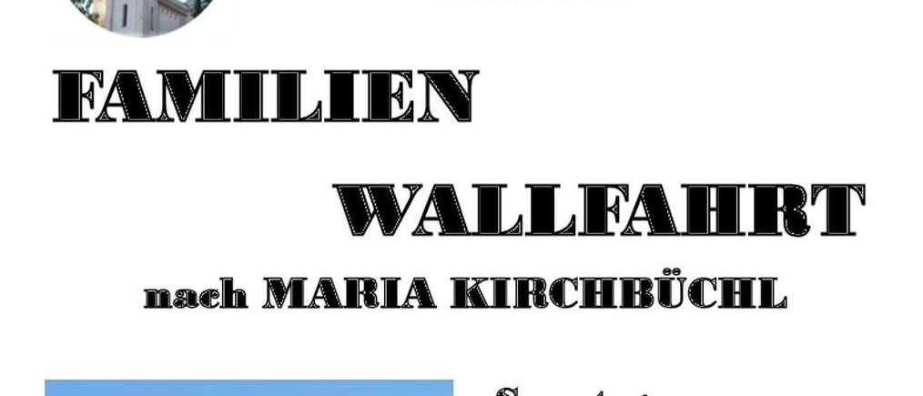 Plakat für eine Familienwallfahrt. Die Wanderung beginnt um 5:30 Uhr im Waldbad Piesting und endet um 6:30 Uhr in der Pfarrkirche Dreistetten. Die Messe findet um 10:00 Uhr statt.