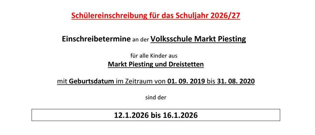 Das Dokument befasst sich mit der Schülereinschreibung für das Schuljahr 2026/27 an der Volksschule Markt Piesting. Es gibt die Anmeldedaten und erforderlichen Dokumente für Kinder bekannt, die zwischen dem 01.09.2019 und dem 31.08.2020 geboren wurden. Die erforderlichen Dokumente umfassen Geburtsurkunde, Taufschein, Sozialversicherungsnummer und Kindergartenportfolio.