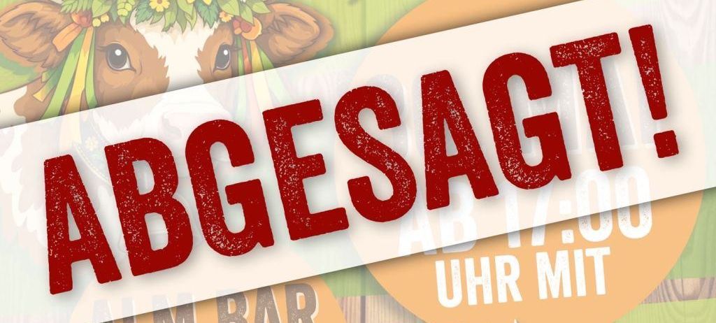 Plakat für eine Party mit einer Kuh, die eine Sonnenblumenkrone trägt. Es steht 'Abgesagt!' und 'Alm Bar' mit Musiknote. Veranstaltungszeiten sind 20 Uhr und 22 Uhr.