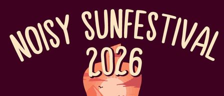 Poster for Noisy Sunset event on July 25, 2026. Features artists like Crown of Marika, Daveo, Blending Borders, Everise, and Dixiehats. Starts at 2:00 PM. Location: VS-Park, Bahngasse 1, 2753 Markt Piesting.