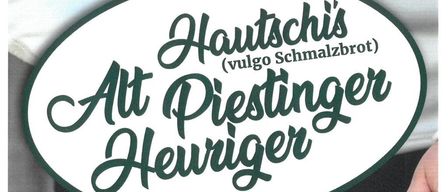 Plakat für Hauschs Alt Piesting Heuriger, gelegen in der Starhembergstraße 6, 2753 Markt Piesting. Veranstaltung beginnt Freitag, 18. September, um 12:00 Uhr.